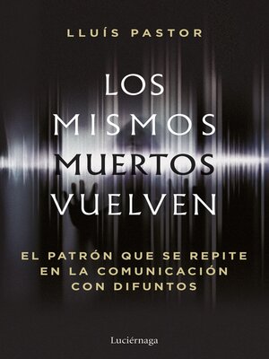cover image of Los mismos muertos vuelven